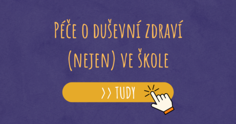 Péče o duševní zdraví (nejen) ve škole